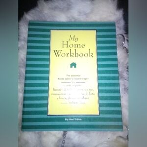 My Home Workbook - The Essential Home Owners Record Keeper by Mimi Tribble